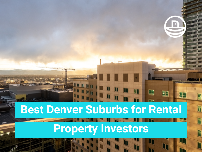 Best Denver Suburbs for Rental Property Investors